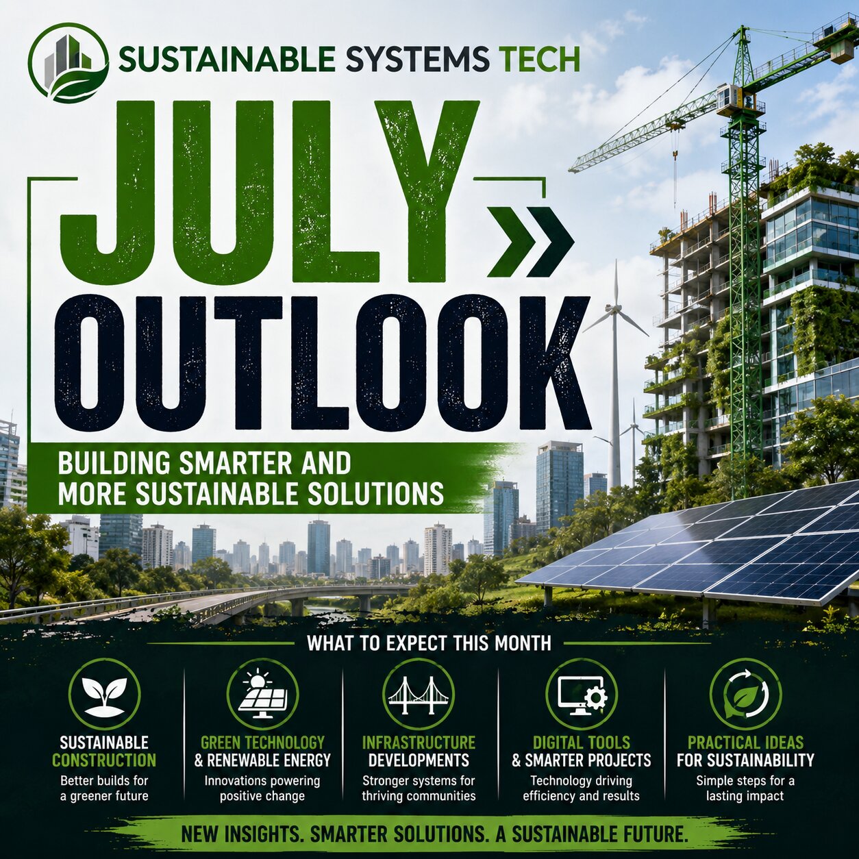 Join Sustainable Systems Tech this July for insights into sustainable construction, innovation, renewable energy, infrastructure, and the technologies shaping a better future.